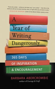 A Year of Writing Dangerously by Barbara Abercrombie