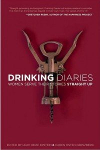 Drinking Diaries: Women Serve Their Stories Straight Up