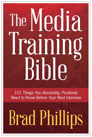 The Media Training Bible