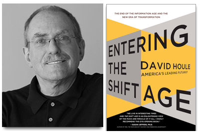 David Houle, Entering the Shift Age