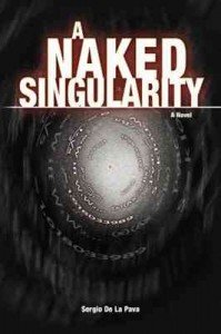 A Naked Singularity by Sergio de la Pava