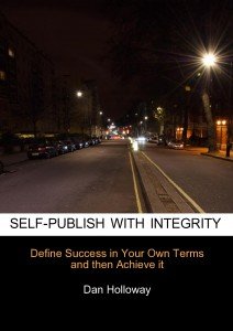 Self-Publsihing With Integrity by Dan Holloway