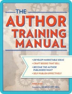The Author Training Manual by Nina Amire