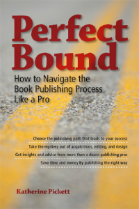 Perfect Bound: How to Navigate the Book Publishing Process