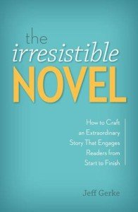 Cover for The Irresistible Novel by Jeff Gerke