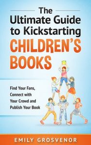 ultimate guide to kickstarting childrens books