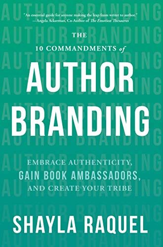 The 10 Commandments of Author Branding by Shayla Raquel