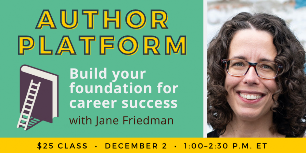 Author Platform class by Jane Friedman