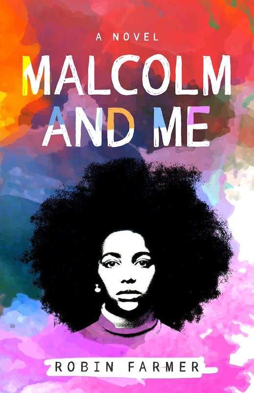 Malcolm and Me by Robin Farmer