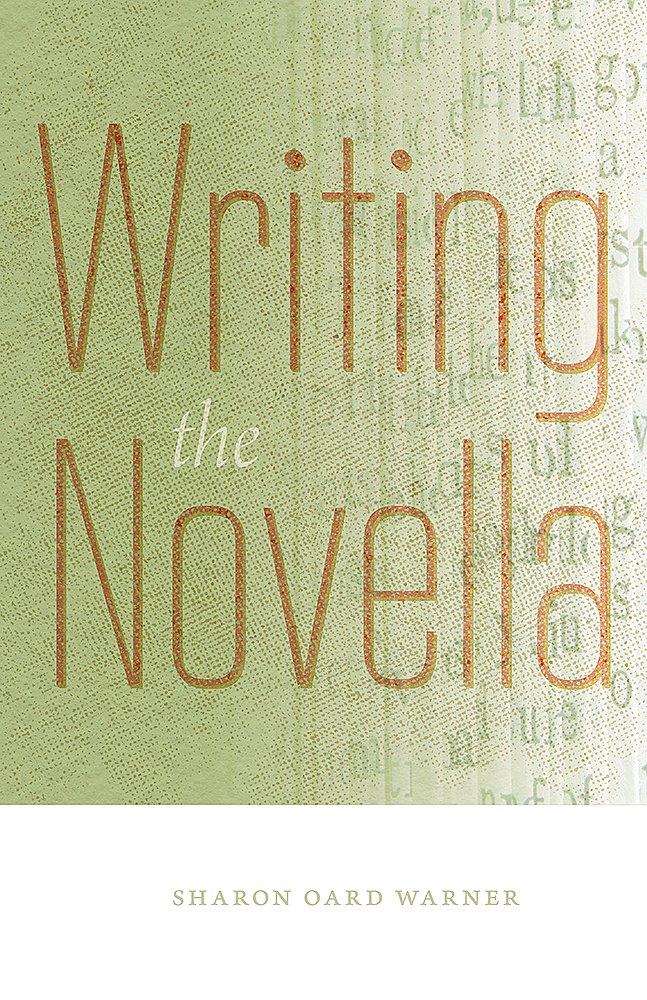 Writing the Novella by Sharon Oard Warner