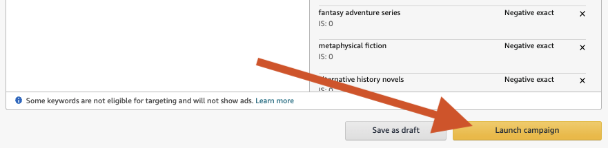 Image: Under the optional Negative Keyword Targeting heading, an arrow points to the yellow Launch Campaign button.