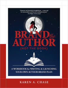 Brand the Author (Not the Book) by Karen A. Chase