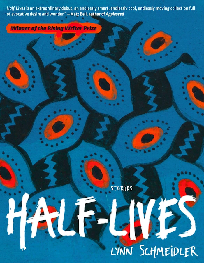 Half-Lives by Lynn Schmeidler
