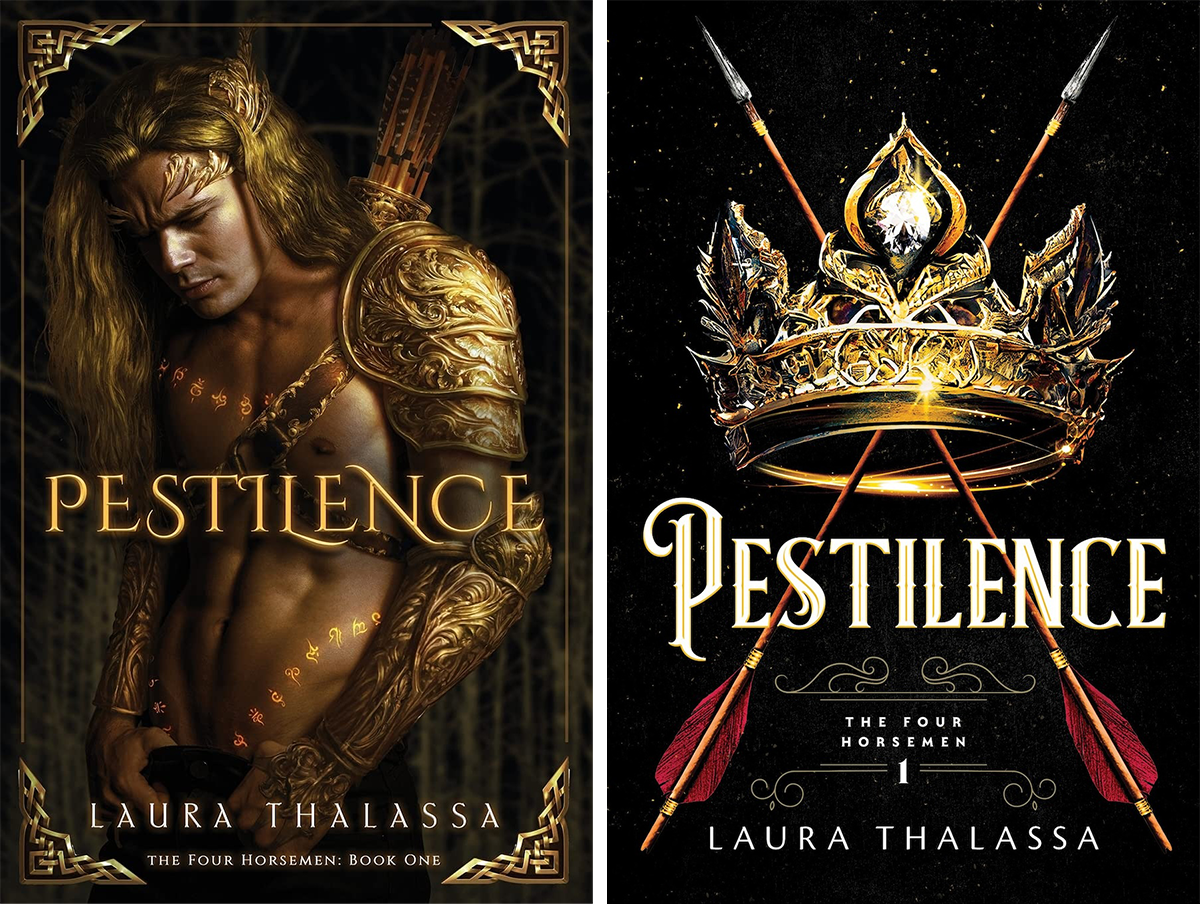 Two covers of the book Pestilence: Book One in the Four Horsemen series by Laura Thalassa. On the left is the original self-published edition, showing a shirtless man with long blond hair, his body illustrated with glowing runes, wearing highly decorative golden armor and with a quiver of arrows strapped to his back. On the right is the Bloom Books edition, showing a regal golden crown hovering against a black background peppered with stars. Two arrows, crossed in an X, stand within the crown.