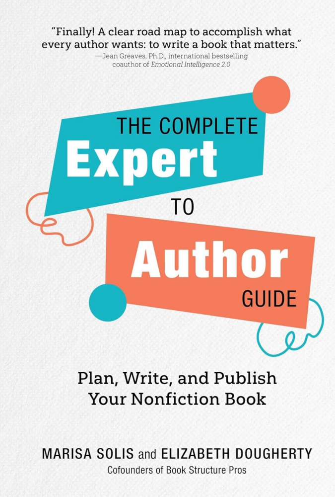 The Complete Expert-to-Author Guide by Marisa Solis and Elizabeth Dougherty (cover)